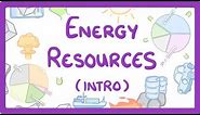 GCSE Physics - Introduction to Energy Sources #9