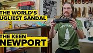 The KEEN Newport: The World's Ugliest Sandal.