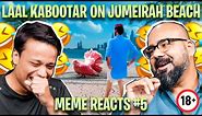 18+ Meme Reacts #5 | Laal Kabootar on Jumeirah Beach | Junaid Akram