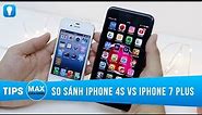 So sánh cụ tổ iPhone 4s (iOS 6) vs iPhone 7 Plus: máy nào ngon hơn?