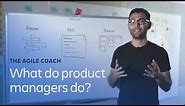 What do product managers do? - Agile Coach