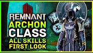 Remnant 2 - Archon Class Archetype Reaction! All Skill & Armor Set First Look Showcase
