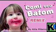Comi seu Batom - Remix by AtilaKw