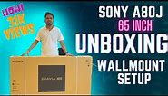 Sony Bravia XR A80 J OLED 65 Inch UNBOXING, WALL MOUNT , TV SETUP , || sony google tv || smart tv