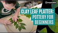 Pottery Making Ideas: Clay Leaf Platter - Pottery For Beginners