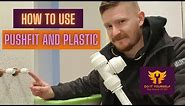How To Use Push Fit Plumbing Fittings | Plumbing with Plastic Pipe