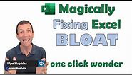 Magically Fixing Big Slow Excel files with a single click