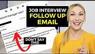 How to Write a Follow Up Interview Email - This Template Has Worked 100,000+ Times!