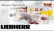 Liebherr features: Inbouw VarioSafe