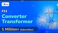 Converter Transformer - Introduction to HVDC Transmission - High Voltage Direct Current Transmission