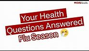 Your Flu Season Questions Answered