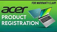 How to do Acer Product Registration for Warranty Claim