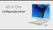 Samsung | All in One | Configuração Inicial