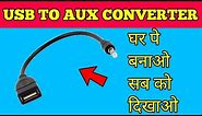USB to AUX Cable || How to convert Usb to aux at home