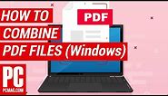 How To Combine PDF Files In Windows
