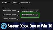 How To Stream From Xbox One to Windows 10