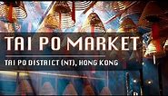 Hong Kong Walking Tour [4K] - Tai Po Market