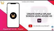 Create a simple Splash Screen in Adobe | XD | Tutorial