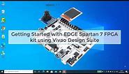 Learn FPGA 1: Getting Started with edge spartan 7 fpga kit using Vivado Design Suite