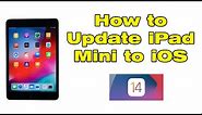How to get iOS 14 on iPad Mini (Update iPad Mini to iOS 14)