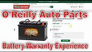O'Reilly Auto Parts Battery Warranty Experience - How Does it Work?