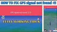 HOW TO FIX GPS SIGNAL NOT FOUND - 11 IN POKEMON GO || CAPTAIN BLACK DEVIL||