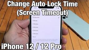 iPhone 12: How to Change Auto Lock Time (Screen Timeout) 30 seconds to Never