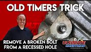 How to remove a broken bolt in a deep hole | remove broken bolt in recessed hole