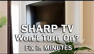 How to Fix Your Sharp TV That Won't Turn On - (EASY Fixes)