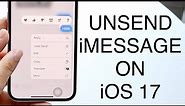 How To Unsend iMessages On iOS 17!