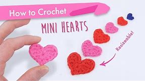 How to Crochet Flat Mini Hearts (Multiple Sizes) || Easy Beginner Pattern and Tutorial