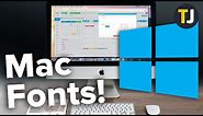 How to Get Mac Fonts Working on Windows!