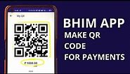 How to Make QR Code in BHIM UPI App to Receive Money? | BHIM UPI QR Code Generator