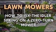 How to Fix the Idler Spring on a Zero-Turn Mower