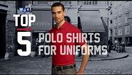 Top 5 Polo Shirts for Custom Uniforms