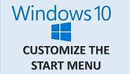 Windows 10 - Start Menu Customization - How to Customize the Interface Settings on PC - MS Tutorial