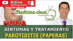 Paperas (Parotiditis). Síntomas y tratamiento | Medicina Clara