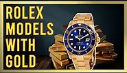 Original Gold Watches by Rolex | Rolex Models Made With Gold | Rolex Watches Gold | Luxury watches