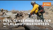 Fuel Geysering Tips for Wildland Firefighters | STIHL Safety