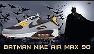 BATMAN Nike Air Max 90 Shoes Exclusive Look & Price