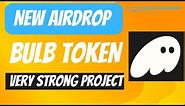 BULB token free airdrop 2023.Biggest airdrop platform.Solona based project.