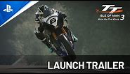 TT Isle of Man: Ride on the Edge 3 - Launch Trailer | PS5 & PS4 Games