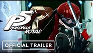 Persona 5 Royal - Official Trailer