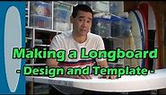 How to Make a Surfboard - Designing a Longboard Part 01