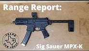 Range Report: Sig Sauer MPX K (9mm pistol version)