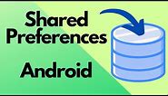 SharedPreferences - How to Save & Retrieve Data Android Studio | Beginner's Guide