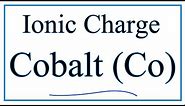 Ionic Charge for Cobalt (Co)