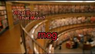 What does mog mean?