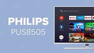 Philips 58PUS8505: Größer, bunter – und besser?