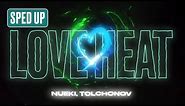 NUEKI, TOLCHONOV - LOVE HEAT (SPED UP)